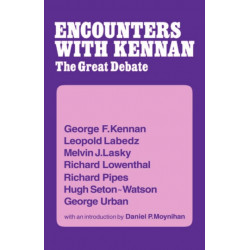 Encounter with Kennan: The Great Debate