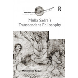 Mulla Sadra's Transcendent Philosophy