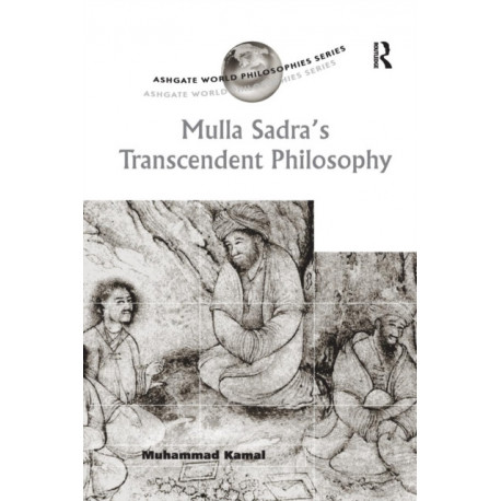 Mulla Sadra's Transcendent Philosophy