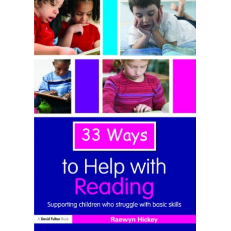 33 Ways to Help with Reading: Supporting Children who Struggle with Basic Skills