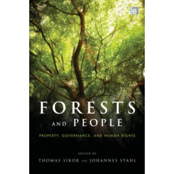 Forests and People: Property, Governance, and Human Rights