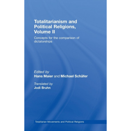 Totalitarianism and Political Religions, Volume II: Concepts for the Comparison Of Dictatorships