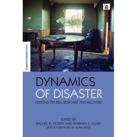 Dynamics of Disaster: Lessons on Risk, Response and Recovery