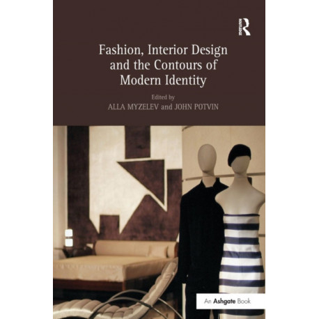 Fashion, Interior Design and the Contours of Modern Identity