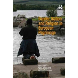 Gender, Nation and Religion in European Pilgrimage