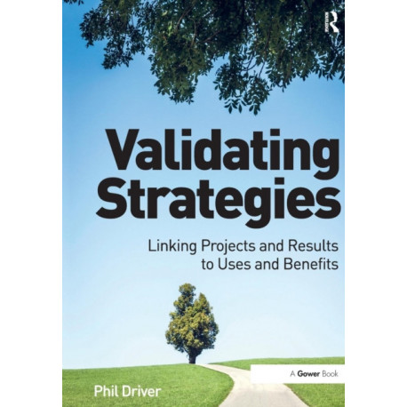 Validating Strategies: Linking Projects and Results to Uses and Benefits