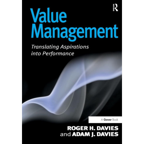 Value Management: Translating Aspirations into Performance