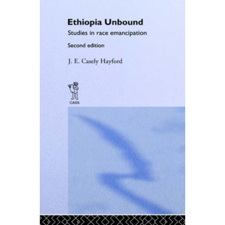 Ethiopia Unbound: Studies in Race Emancipation