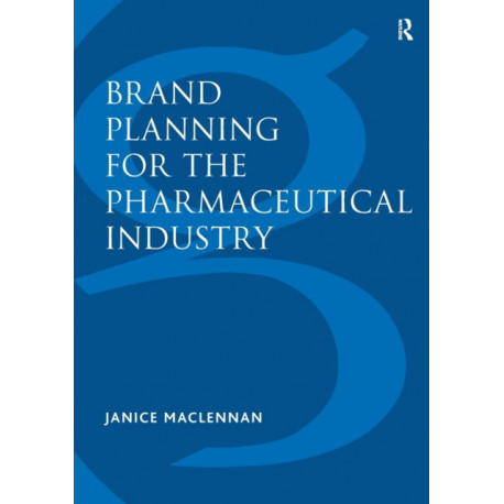 Brand Planning for the Pharmaceutical Industry