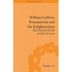 William Cobbett, Romanticism and the Enlightenment: Contexts and Legacy