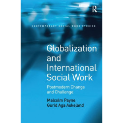 Globalization and International Social Work: Postmodern Change and Challenge