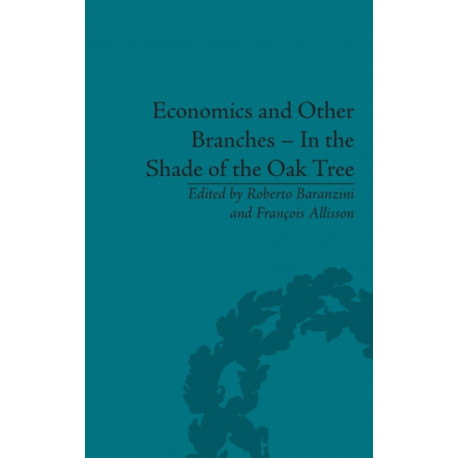 Economics and Other Branches – In the Shade of the Oak Tree: Essays in Honour of Pascal Bridel