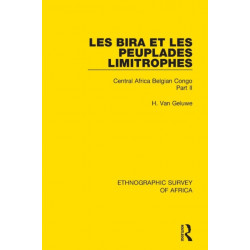 Les Bira et les Peuplades Limitrophes: Central Africa Belgian Congo Part II