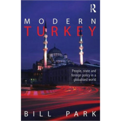 Modern Turkey: People, State and Foreign Policy in a Globalised World
