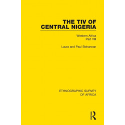 The Tiv of Central Nigeria: Western Africa Part VIII