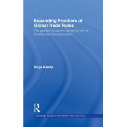 Expanding Frontiers of Global Trade Rules: The Political Economy Dynamics of the International Trading System