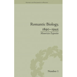 Romantic Biology, 1890–1945