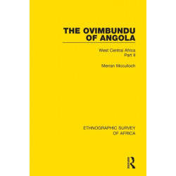 The Ovimbundu of Angola: West Central Africa Part II