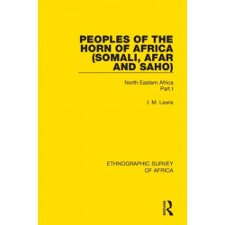 Peoples of the Horn of Africa (Somali, Afar and Saho): North Eastern Africa Part I