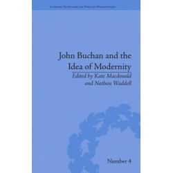 John Buchan and the Idea of Modernity