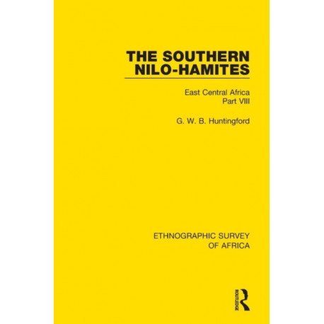 The Southern Nilo-Hamites: East Central Africa Part VIII
