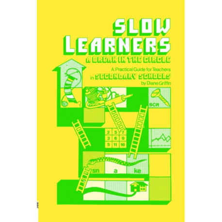Slow Learners: A Break in the Circle - A Practical Guide for Teachers