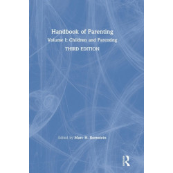Handbook of Parenting: Volume I: Children and Parenting, Third Edition