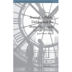 Statistics, Public Debate and the State, 1800–1945: A Social, Political and Intellectual History of Numbers