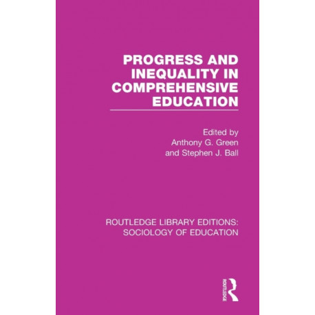 Progress and Inequality in Comprehensive Education