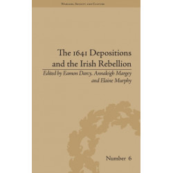 The 1641 Depositions and the Irish Rebellion