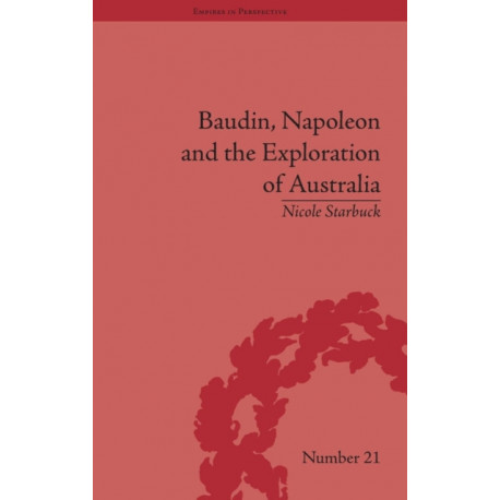 Baudin, Napoleon and the Exploration of Australia