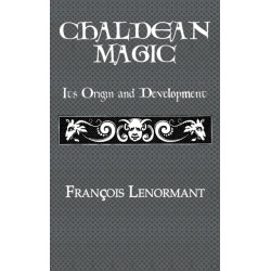 Chaldean Magic: Its Origin and Development