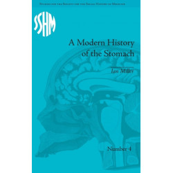 A Modern History of the Stomach: Gastric Illness, Medicine and British Society, 1800–1950
