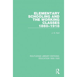 Elementary Schooling and the Working Classes, 1860-1918