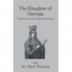 Kingdom Of Georgia: Travel in a Land of Women, Wine, and Song