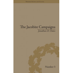 The Jacobite Campaigns: The British State at War
