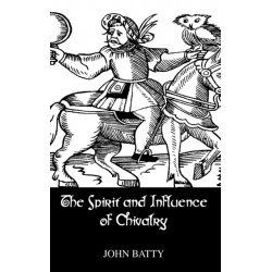 The Spirit & Influences Of Chivalry