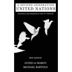 A Second Generation United Nations: For Peace in Freedom in the 21st Century