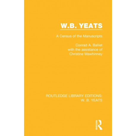 W. B. Yeats: A Census of the Manuscripts