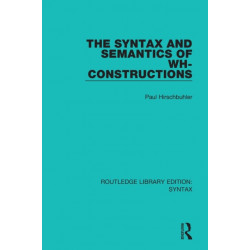 The Syntax and Semantics of Wh-Constructions