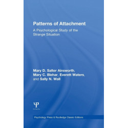 Patterns of Attachment: A Psychological Study of the Strange Situation