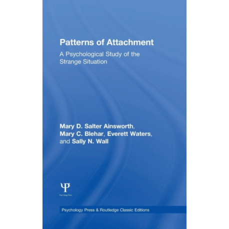 Patterns of Attachment: A Psychological Study of the Strange Situation