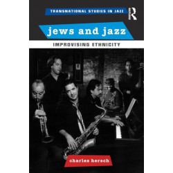 Jews and Jazz: Improvising Ethnicity