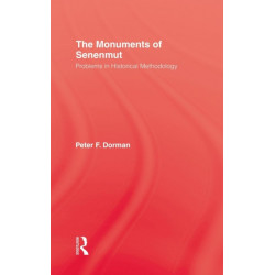 The Monuments of Senenmut: Problems in Historical Methodology