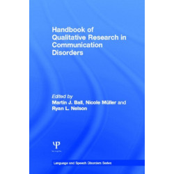 Handbook of Qualitative Research in Communication Disorders