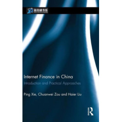 Internet Finance in China: Introduction and Practical Approaches