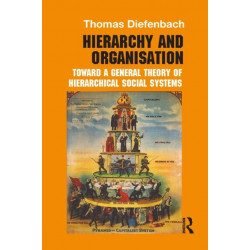 Hierarchy and Organisation: Toward a General Theory of Hierarchical Social Systems