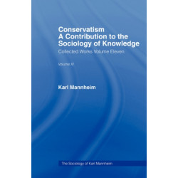Conservatism: A Contribution to the Sociology of Knowledge