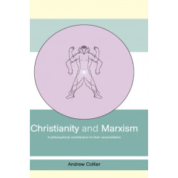 Christianity and Marxism: A Philosophical Contribution to their Reconciliation