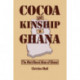 Cocoa & Kinship In Guana: The matrilineal Akan of Ghana